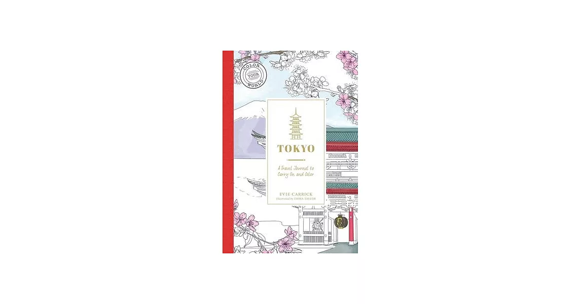 Tokyo: A Travel Journal to Carry-On and Color | 拾書所