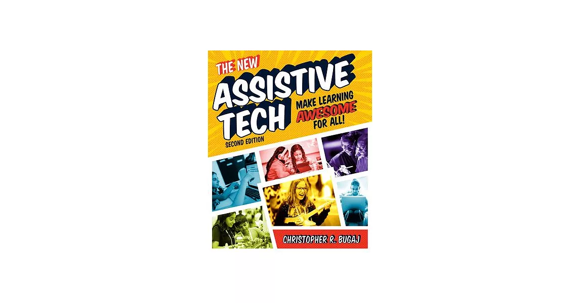 The New Assistive Tech, Second Edition: Make Learning Awesome for All! | 拾書所