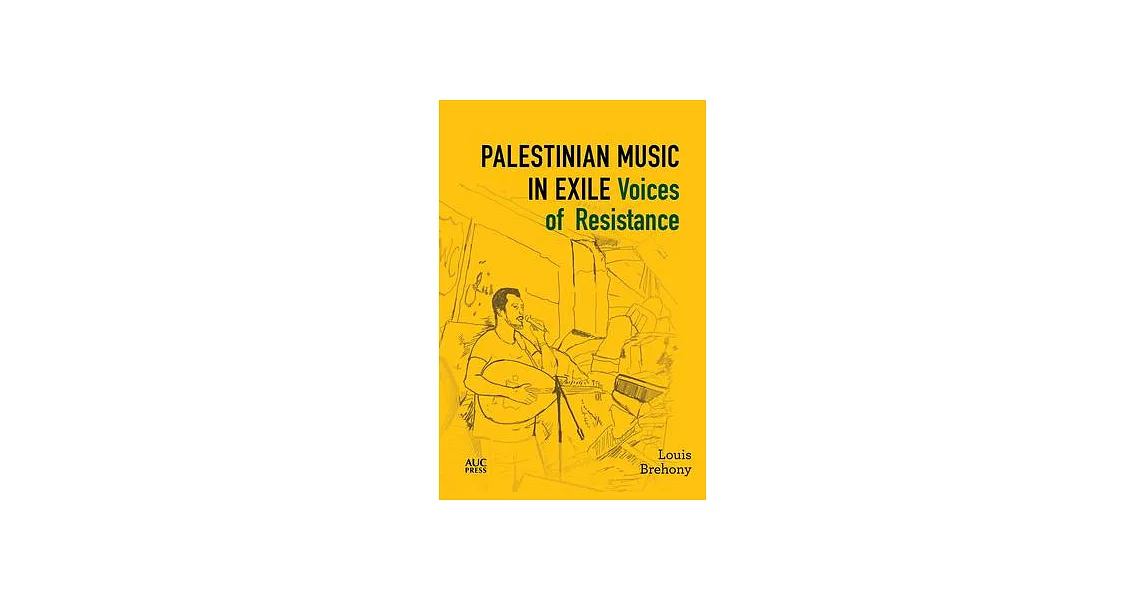 Palestinian Music in Exile: Voices of Resistance | 拾書所