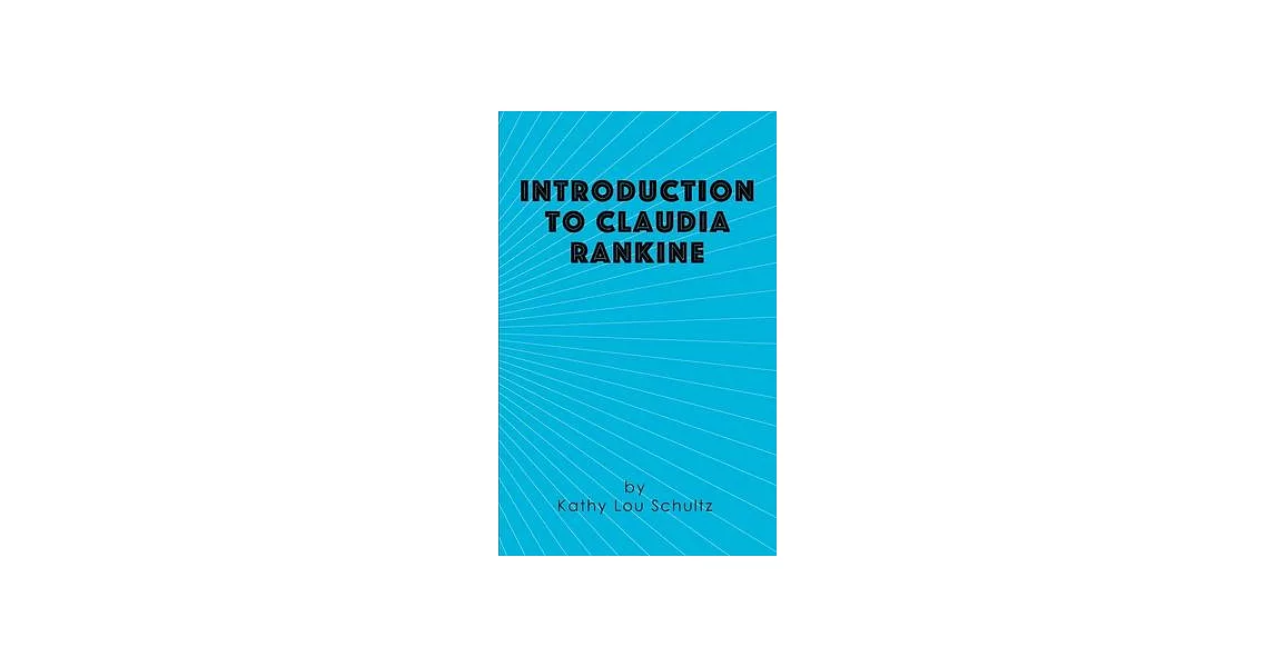 Introduction to Claudia Rankine | 拾書所