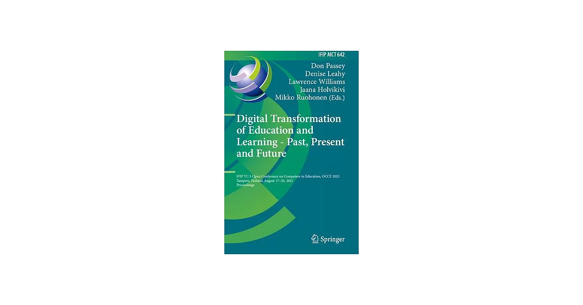 Digital Transformation of Education and Learning - Past, Present and Future: Ifip Tc 3 Open Conference on Computers in Education, Occe 2021, Tampere, | 拾書所