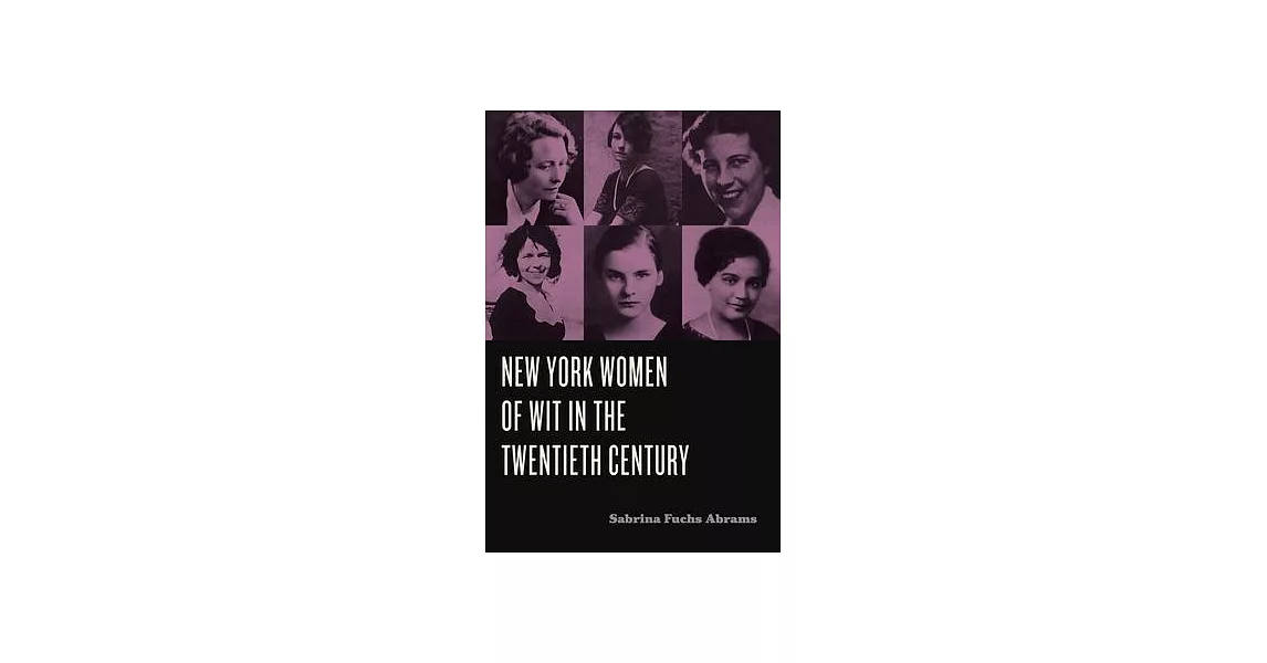 New York Women of Wit in the Twentieth Century | 拾書所