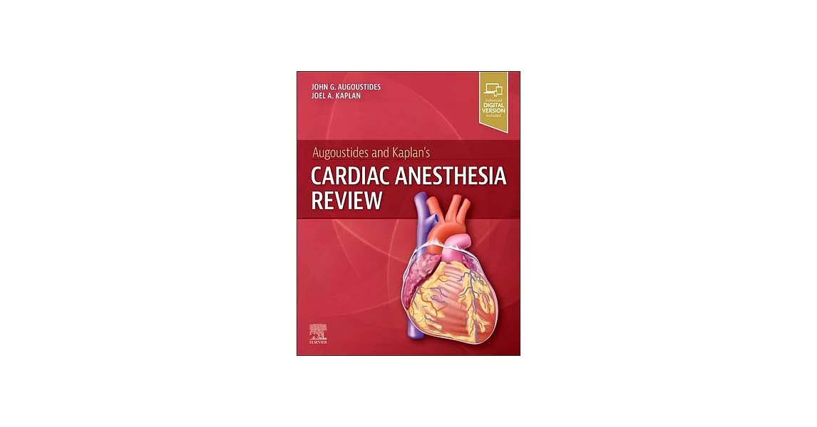 Augoustides and Kaplan’s Cardiac Anesthesia Review | 拾書所