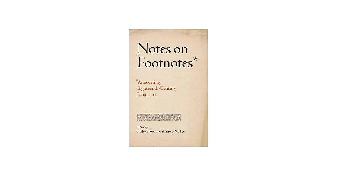 Notes on Footnotes: Annotating Eighteenth-Century Literature | 拾書所