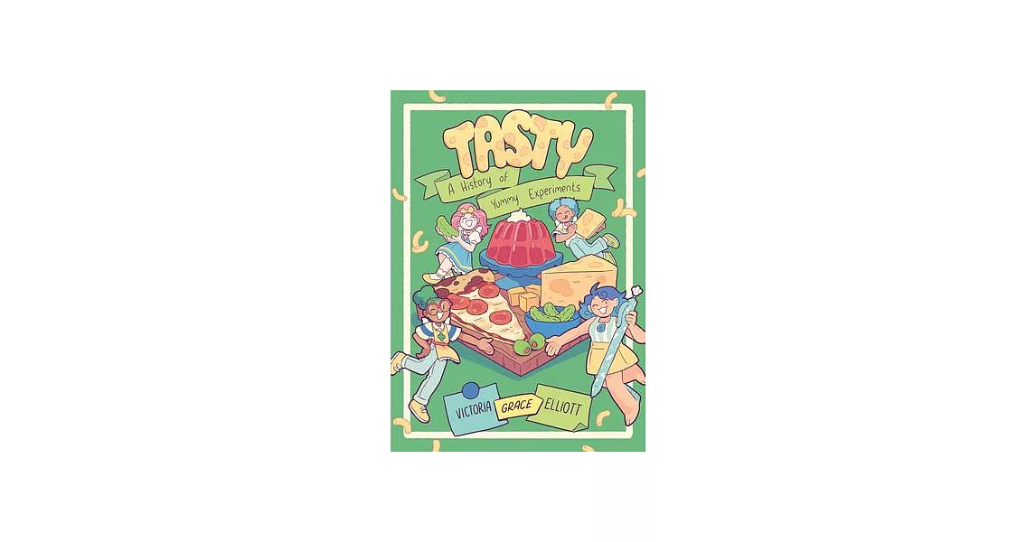 Tasty: A History of Yummy Experiments (a Graphic Novel) | 拾書所