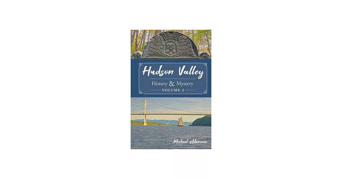 Hudson Valley History & Mystery, Volume 2 | 拾書所