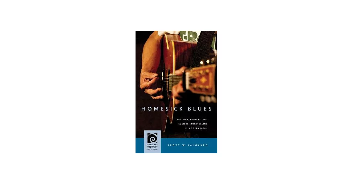 Homesick Blues: Politics, Protest, and Musical Storytelling in Modern Japan | 拾書所