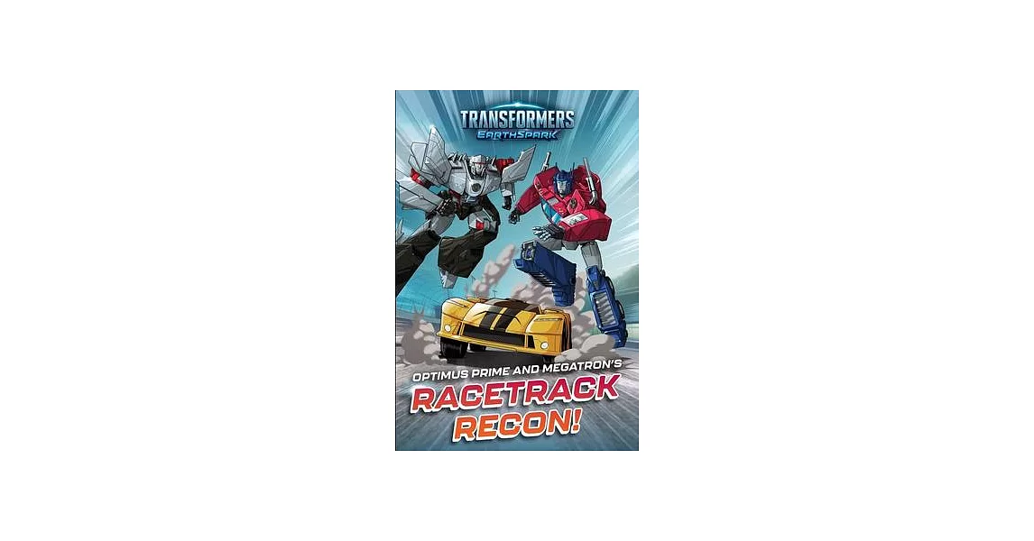 Optimus Prime and Megatron’s Racetrack Recon! | 拾書所