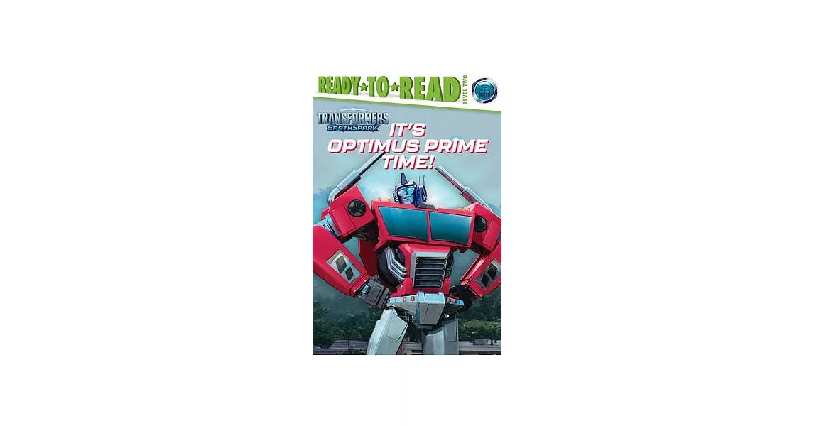 It’s Optimus Prime Time!: Ready-To-Read Level 2 | 拾書所