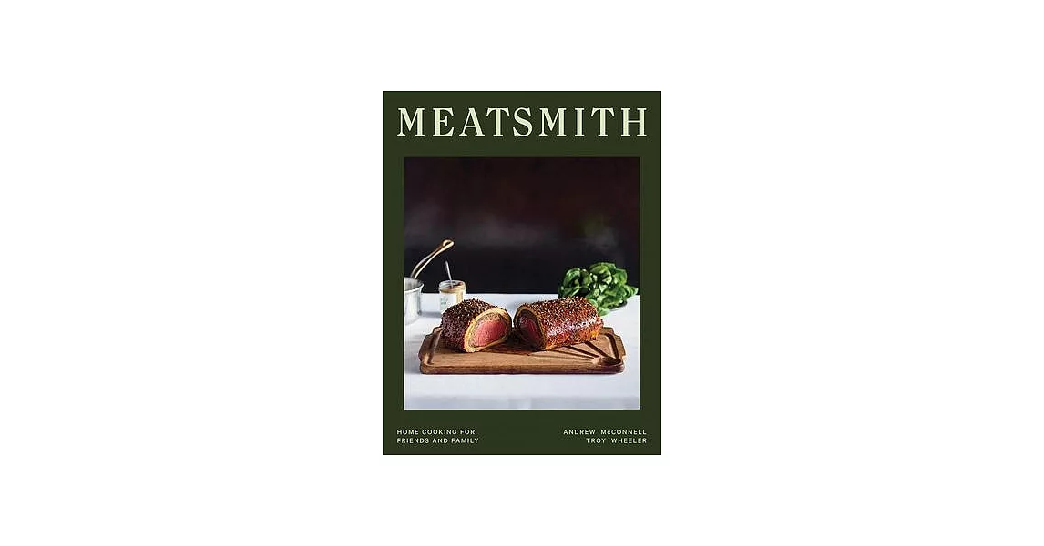 Meatsmith: Home Cooking for Friends and Family | 拾書所