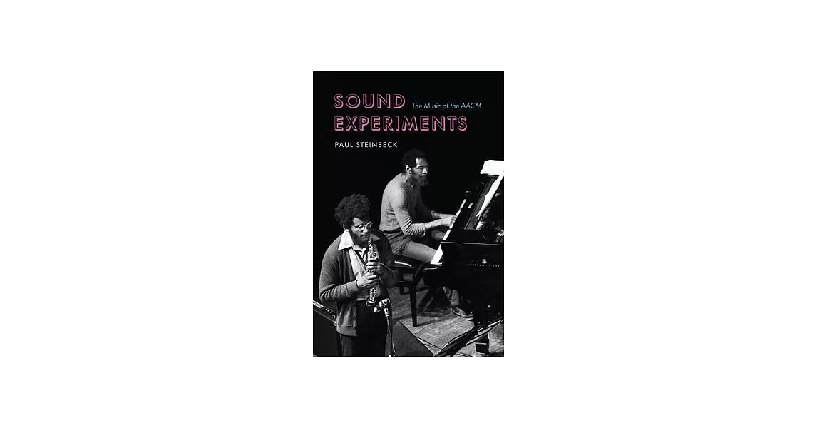 Sound Experiments: The Music of the Aacm | 拾書所