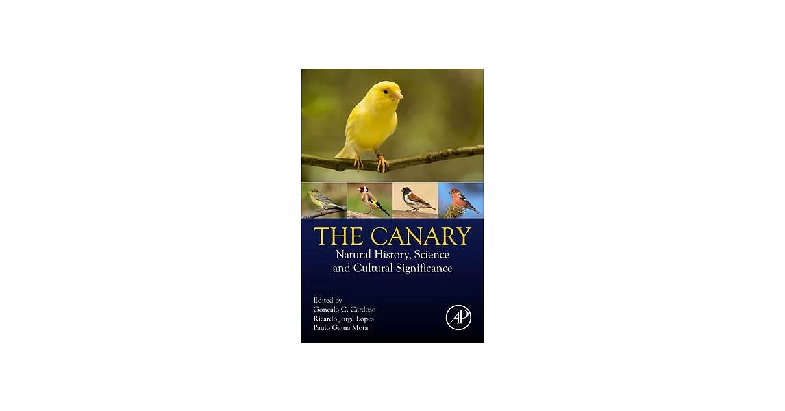 The Canary: Biology, Conservation, and Cultural Significance | 拾書所