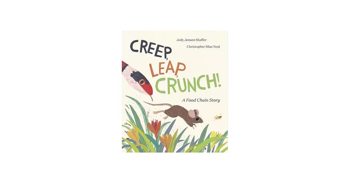 Creep, Leap, Crunch! a Food Chain Story | 拾書所