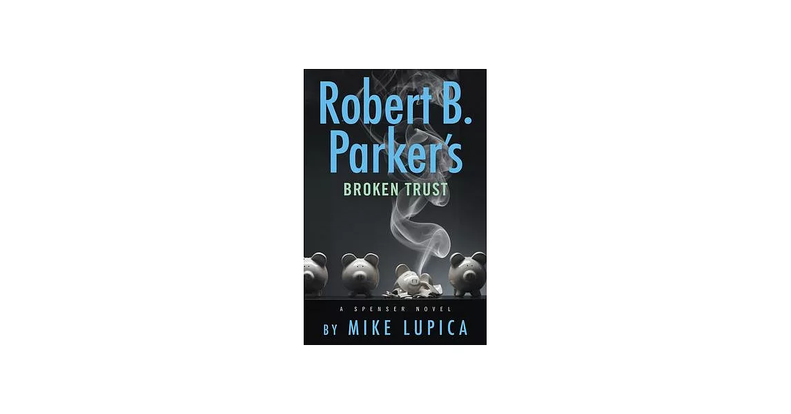 Robert B. Parker’s Broken Trust | 拾書所