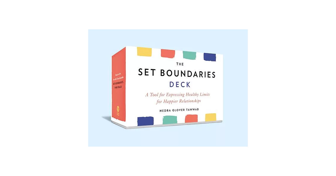 The Set Boundaries Deck: A Tool for Expressing Healthy Limits for Happier Relationships | 拾書所