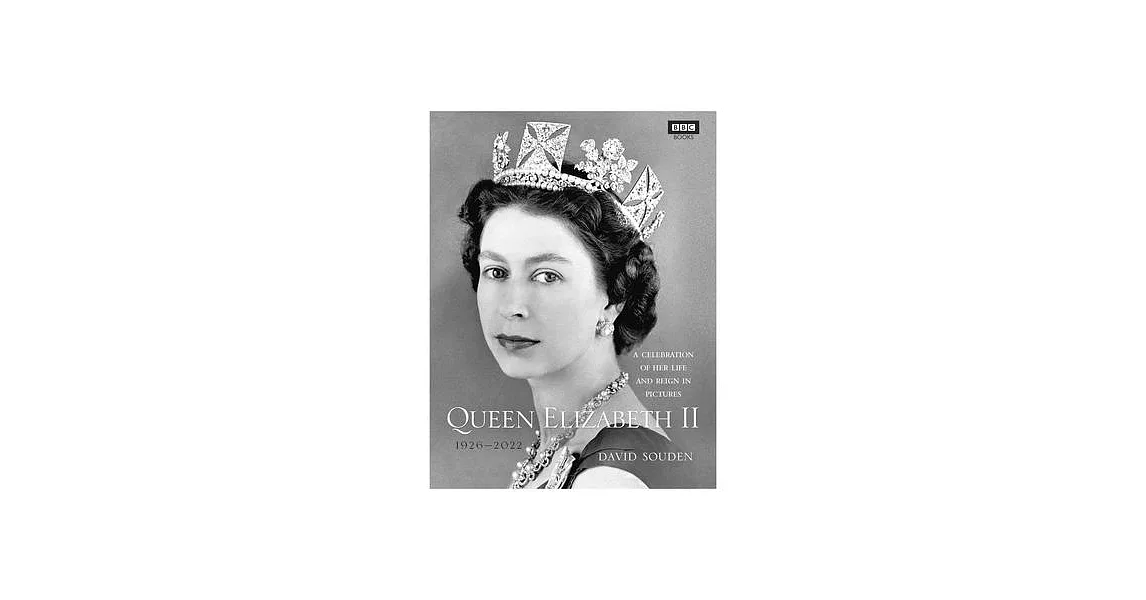 Queen Elizabeth II: A Celebration of Her Life and Reign in Pictures | 拾書所