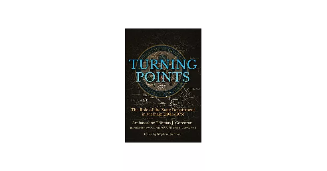 Turning Points: The Role of the State Department in Vietnam (1945-75) | 拾書所