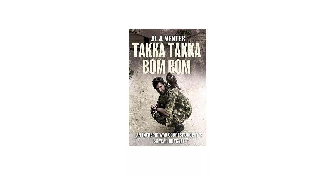 Takka Takka Bom Bom: A Half Century on the Front Lines | 拾書所