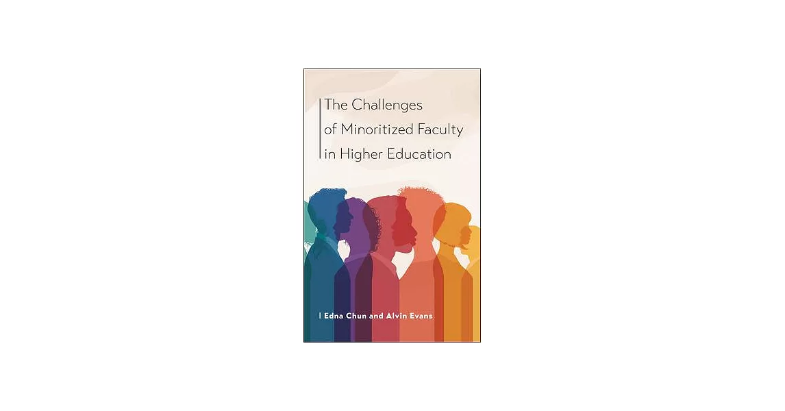 The Challenges of Minoritized Faculty in Higher Education | 拾書所