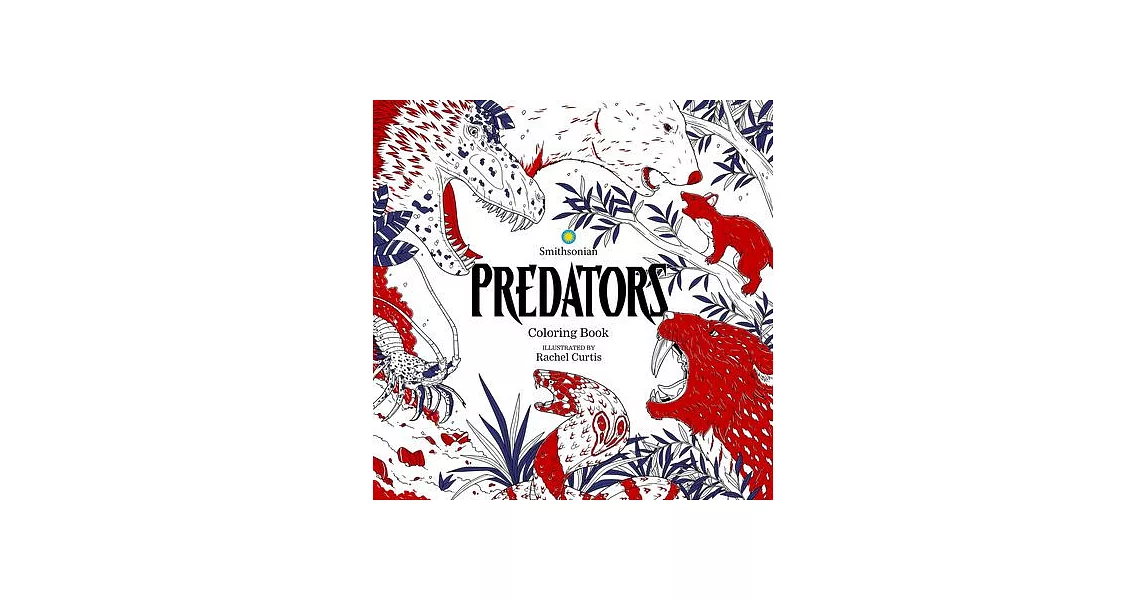 Predators: A Smithsonian Coloring Book | 拾書所