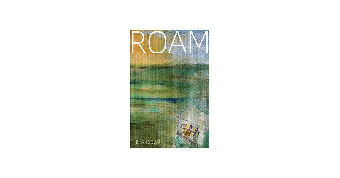 Roam: Poems of Zhang Guan | 拾書所