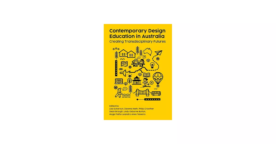 Contemporary Design Education in Australia: Creating Transdisciplinary Futures | 拾書所