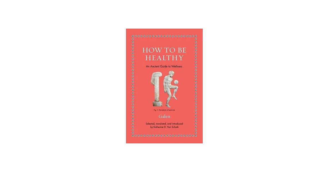 How to Be Healthy: An Ancient Guide to Wellness | 拾書所