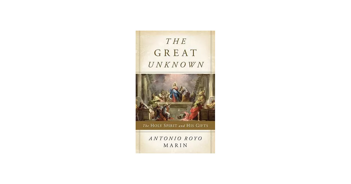 Great Unknown: The Holy Spirit and His Gifts | 拾書所