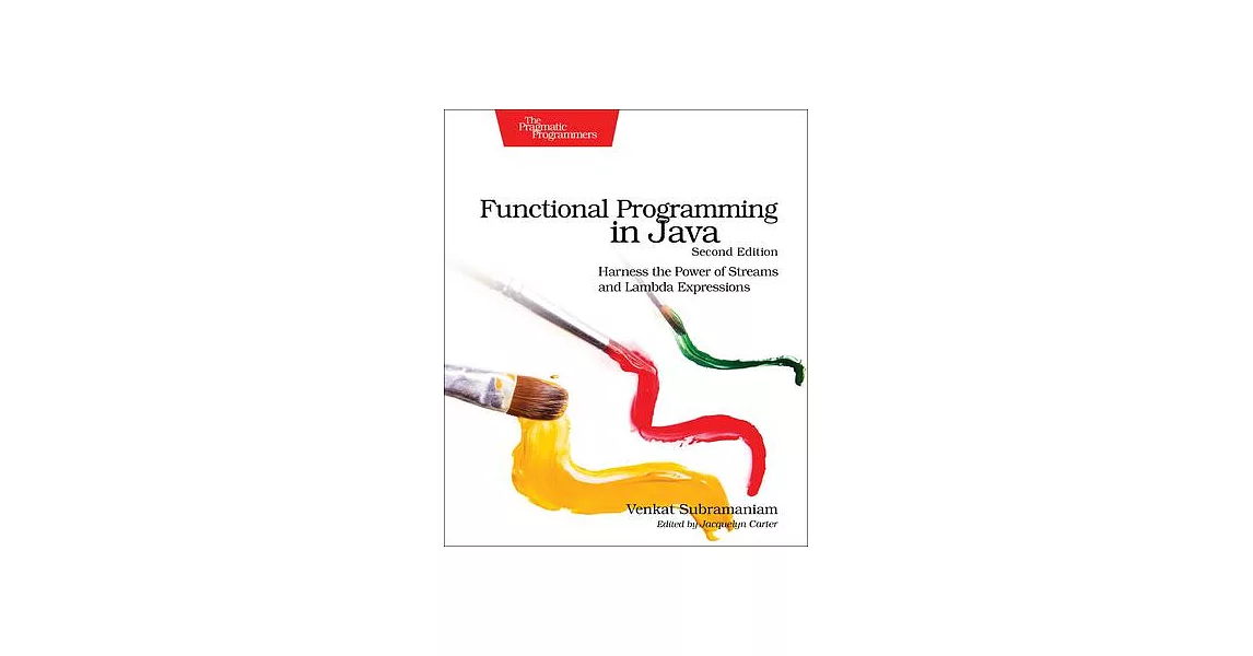 Functional Programming in Java: Harness the Power of Streams and Lambda Expressions | 拾書所