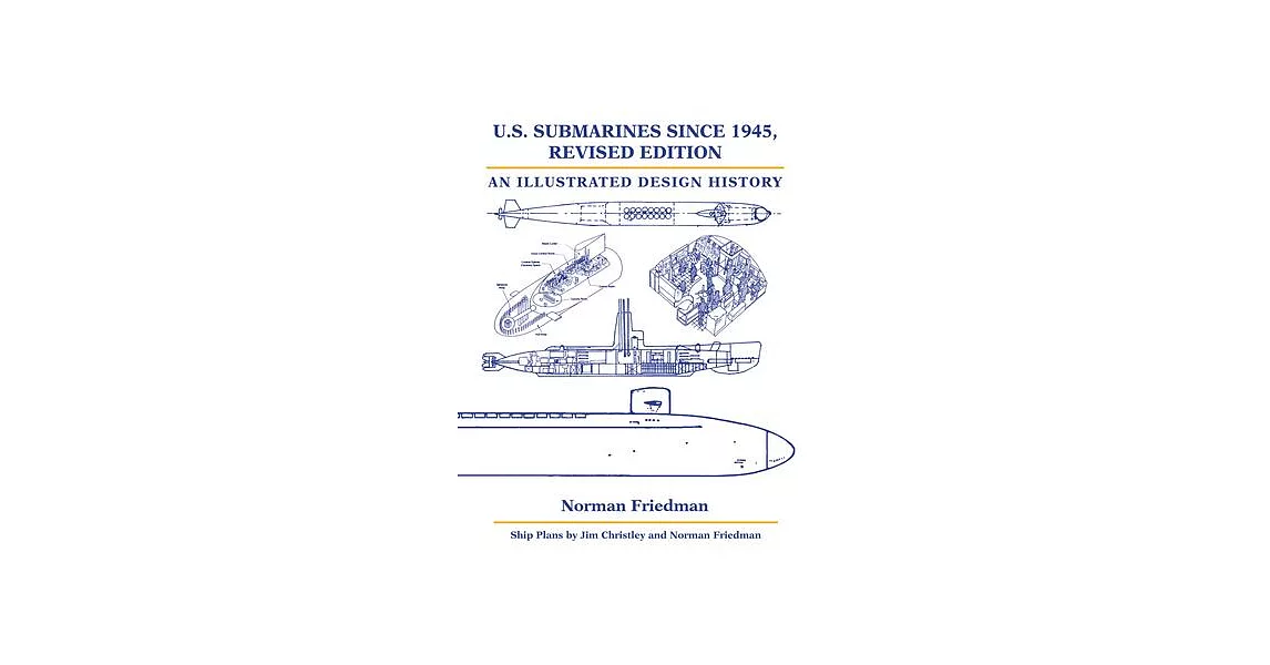 U.S. Submarines Since 1945: An Illustrated Design History | 拾書所