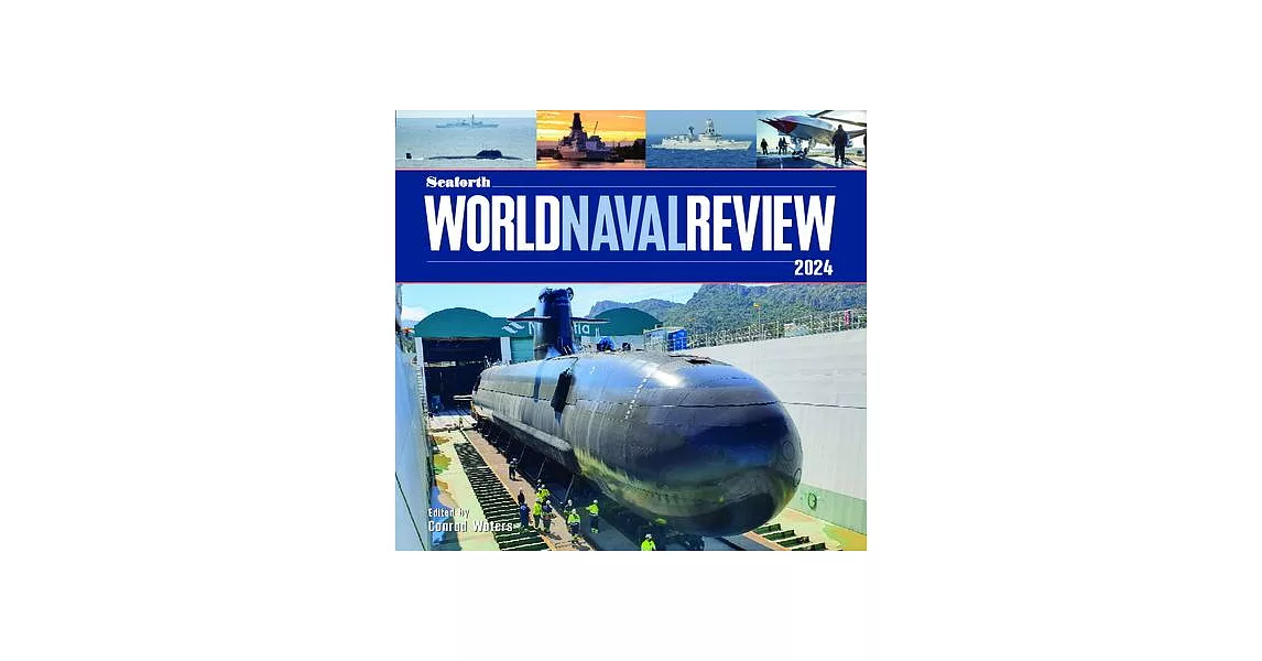 Seaforth World Naval Review 2024 | 拾書所