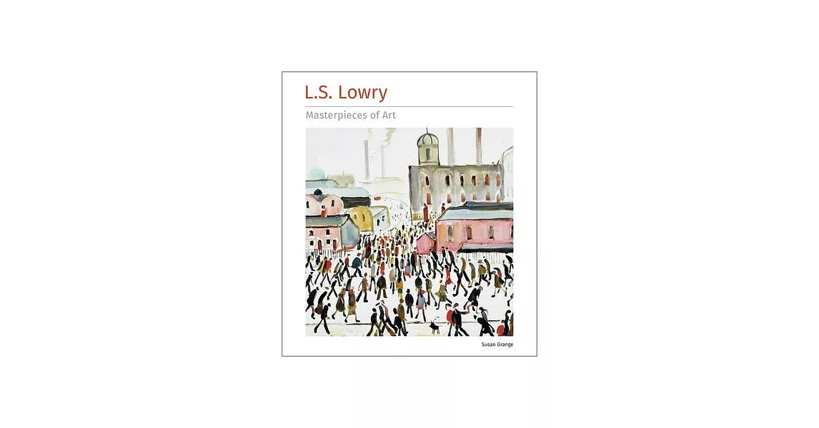 L.S. Lowry Masterpieces of Art | 拾書所
