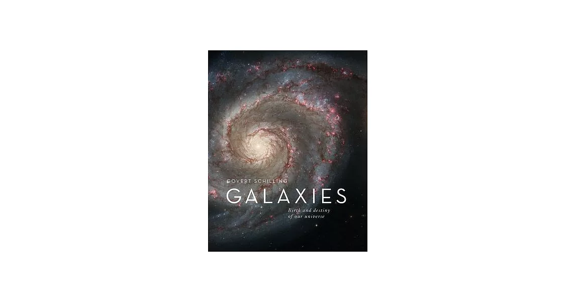 Galaxies: Birth and Destiny of Our Universe | 拾書所