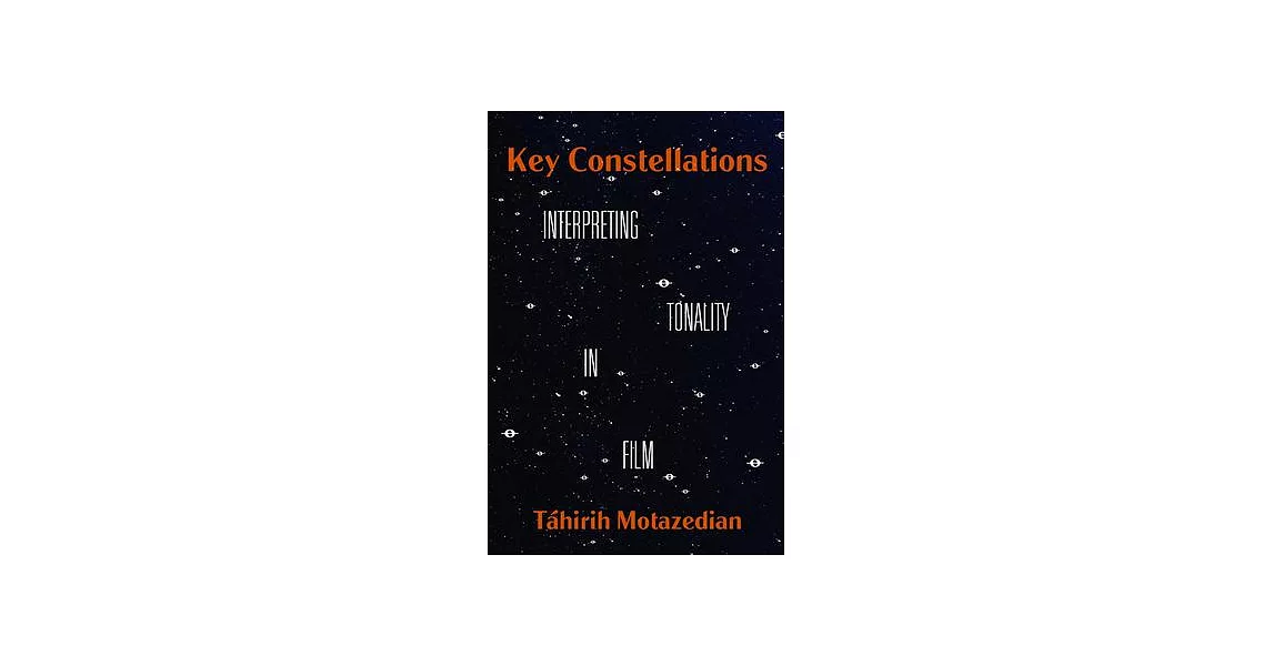 Key Constellations: Interpreting Tonality in Film Volume 4 | 拾書所