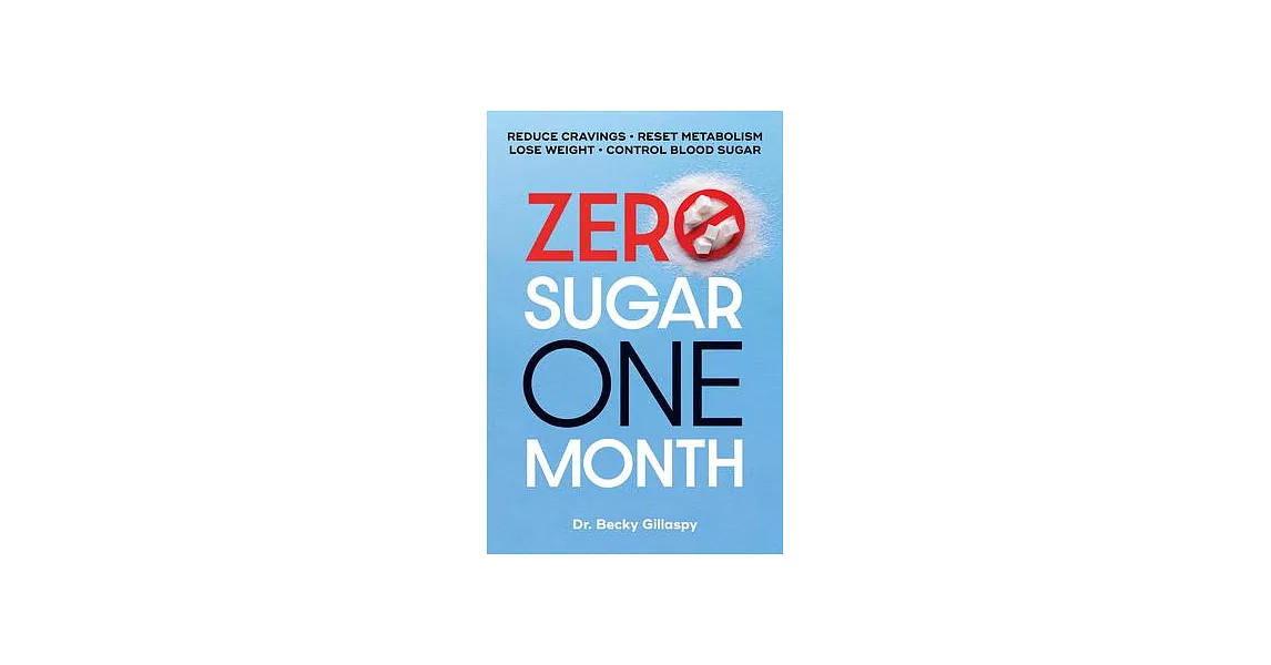 0 Sugar 1 Month: Your Daily Guide to Sugar-Free Success | 拾書所