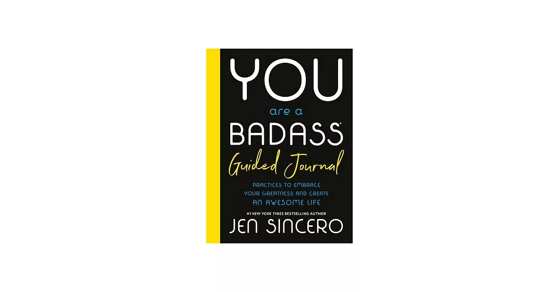 You Are a Badass(r) Guided Journal: Practices to Embrace Your Greatness and Create an Awesome Life | 拾書所