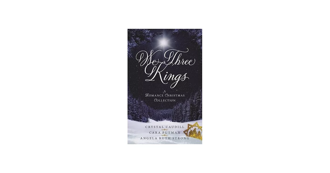 We Three Kings: A Romance Christmas Collection | 拾書所