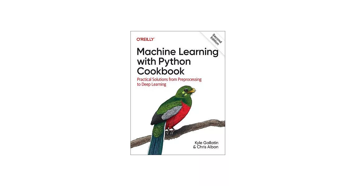 Machine Learning with Python Cookbook: Practical Solutions from Preprocessing to Deep Learning | 拾書所