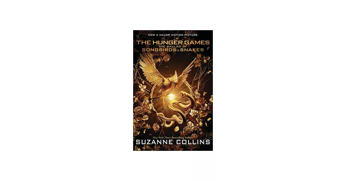 The Ballad of Songbirds and Snakes (a Hunger Games Novel): Movie Tie-In Edition | 拾書所