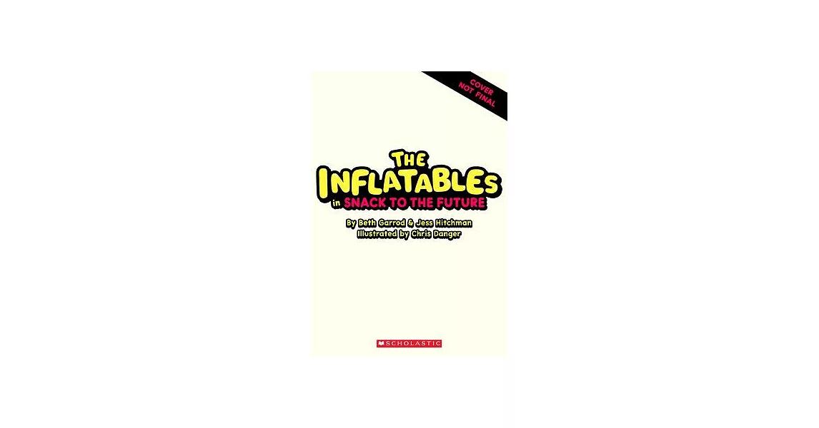 The Inflatables in Snack to the Future (the Inflatables #5) | 拾書所