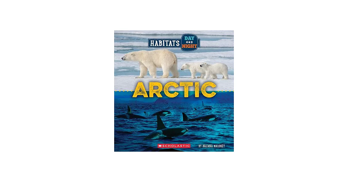 Arctic (Wild World: Habitats Day and Night) | 拾書所