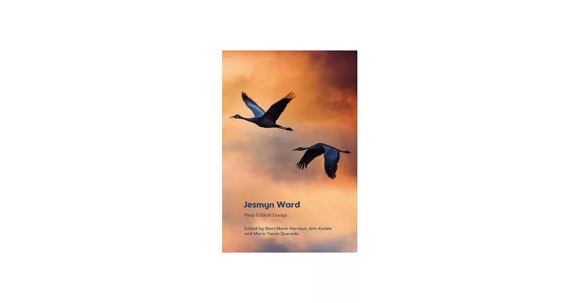 Jesmyn Ward: New Critical Essays | 拾書所
