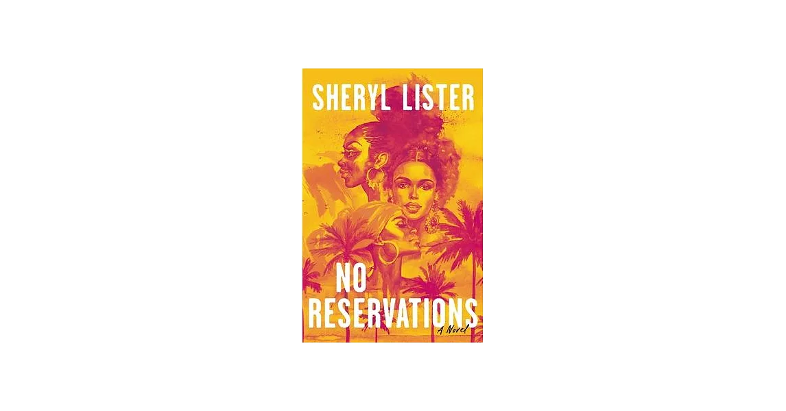 No Reservations: A Novel of Friendship | 拾書所