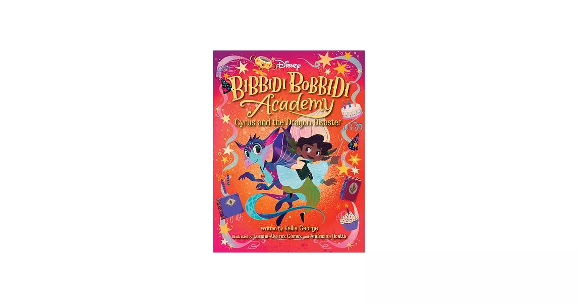 Disney Bibbidi Bobbidi Academy #4: Cyrus and the Dragon Disaster | 拾書所