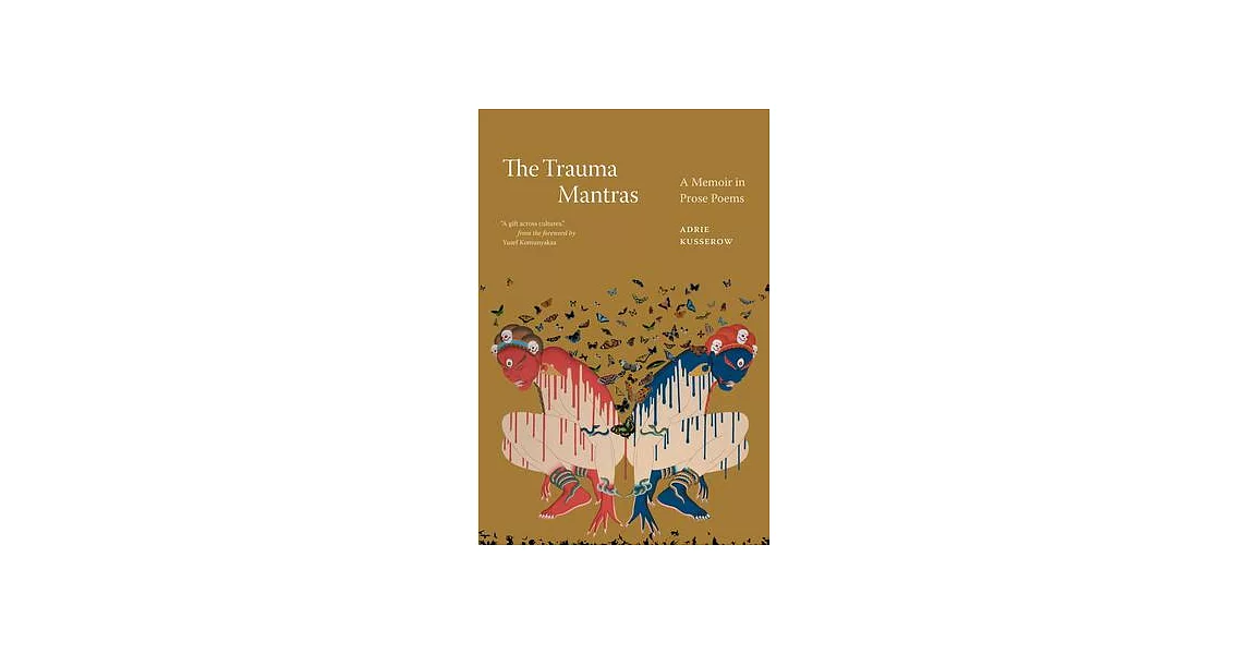 The Trauma Mantras: Prose Poems | 拾書所