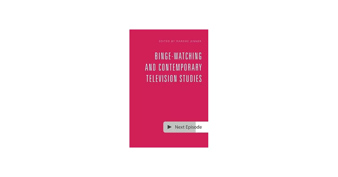 Binge-Watching and Contemporary Television Research | 拾書所