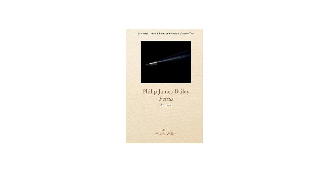 博客來-Philip James Bailey, Festus: An Epic Poem