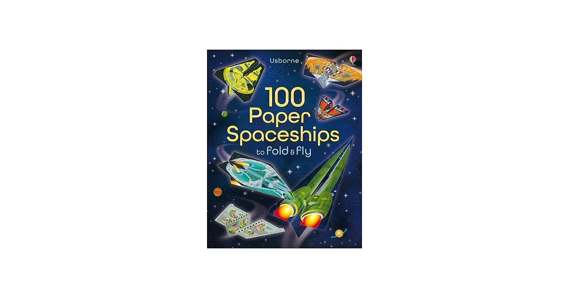 100 Paper Spaceships to Fold and Fly | 拾書所