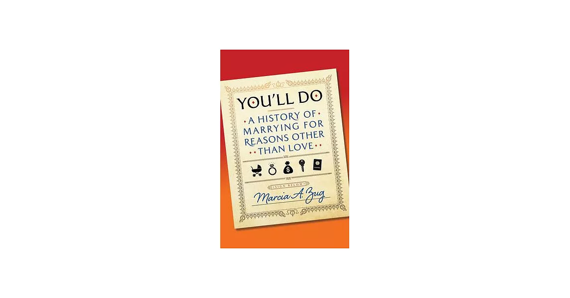 You’ll Do: A History of Marrying for Reasons Other Than Love | 拾書所