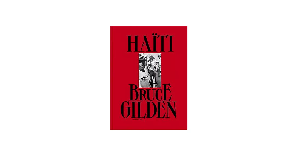 Bruce Gilden: Haiti | 拾書所